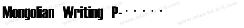 Mongolian Writing P字体转换